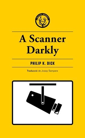 A SCANNER DARKLY | 9788412538465 | K. DICK, PHILIP | Llibreria L'Illa - Llibreria Online de Mollet - Comprar llibres online