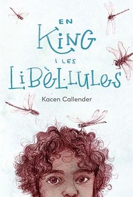 EN KING I LES LIBÈL·LULES | 9788412620184 | CALLENDER, KACEN/DONAT BALCELLS, MARC | Llibreria L'Illa - Llibreria Online de Mollet - Comprar llibres online