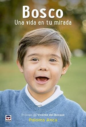 BOSCO. UNA VIDA EN TU MIRADA | 9788418655203 | ANCA, PALOMA | Llibreria L'Illa - Llibreria Online de Mollet - Comprar llibres online