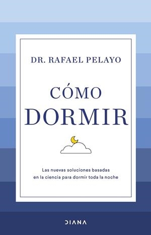 CÓMO DORMIR | 9788411190626 | PELAYO, RAFAEL | Llibreria L'Illa - Llibreria Online de Mollet - Comprar llibres online