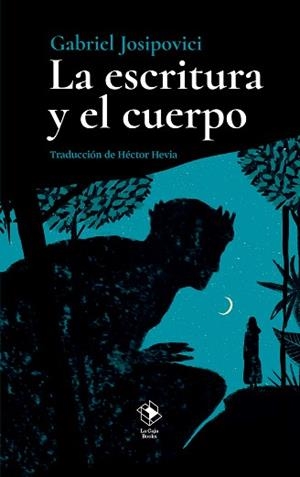 ESCRITURA Y EL CUERPO, LA | 9788417496739 | JOSIPOVICI, GABRIEL
