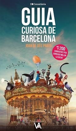 GUIA CURIOSA DE BARCELONA | 9788413562407 | PRATS PIJOAN, JOAN DE DÉU | Llibreria L'Illa - Llibreria Online de Mollet - Comprar llibres online