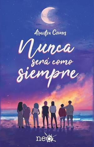 NUNCA SERÁ COMO SIEMPRE | 9788419655073 | COMES, ARANTXA | Llibreria L'Illa - Llibreria Online de Mollet - Comprar llibres online