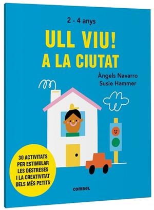 ULL VIU! A LA CIUTAT | 9788491019558 | NAVARRO SIMON, ÀNGELS | Llibreria L'Illa - Llibreria Online de Mollet - Comprar llibres online