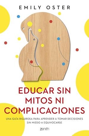 EDUCAR SIN MITOS NI COMPLICACIONES | 9788408250715 | OSTER, EMILY | Llibreria L'Illa - Llibreria Online de Mollet - Comprar llibres online
