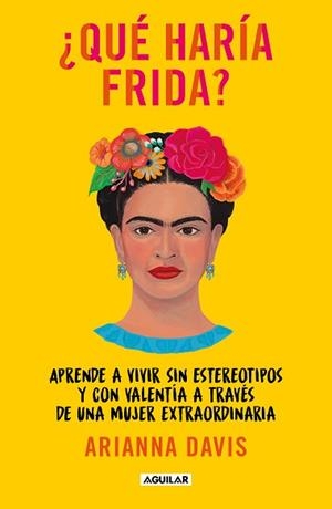 QUÉ HARÍA FRIDA? | 9788403523302 | DAVIS, ARIANNA | Llibreria L'Illa - Llibreria Online de Mollet - Comprar llibres online