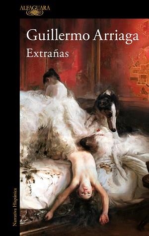 EXTRAÑAS | 9788420474861 | ARRIAGA, GUILLERMO | Llibreria L'Illa - Llibreria Online de Mollet - Comprar llibres online