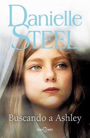 BUSCANDO A ASHLEY | 9788401028861 | STEEL, DANIELLE | Llibreria L'Illa - Llibreria Online de Mollet - Comprar llibres online