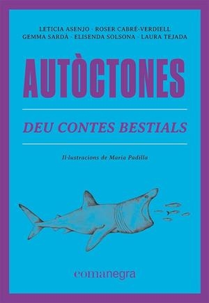 AUTÒCTONES | 9788419590084 | ASENJO, LETICIA/CABRÉ-VERDIELL, ROSER/SARDÀ, GEMMA/SOLSONA, ELISENDA/TEJADA, LAURA | Llibreria L'Illa - Llibreria Online de Mollet - Comprar llibres online