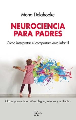 NEUROCIENCIA PARA PADRES | 9788411211291 | DELAHOOKE, MONA | Llibreria L'Illa - Llibreria Online de Mollet - Comprar llibres online
