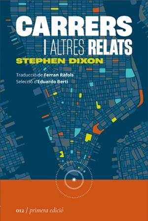 CARRERS I ALTRES RELATS | 9788419059123 | DIXON, STEPHEN | Llibreria L'Illa - Llibreria Online de Mollet - Comprar llibres online