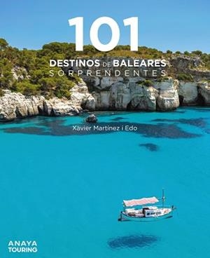 101 DESTINOS DE BALEARES SORPRENDENTES | 9788491584940 | MARTÍNEZ I EDO, XAVIER | Llibreria L'Illa - Llibreria Online de Mollet - Comprar llibres online