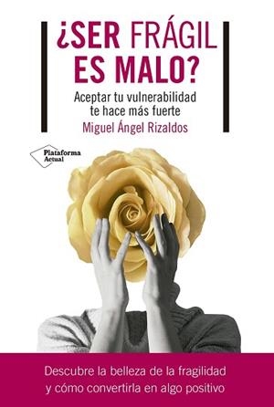 SER FRÁGIL ES MALO? | 9788419655059 | RIZALDOS, MIGUEL ÁNGEL | Llibreria L'Illa - Llibreria Online de Mollet - Comprar llibres online