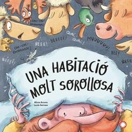 HABITACIO MOLT SOROLLOSA, UNA | 9788419401038 | ACOSTA, ALICIA /LUCÍA SERRANO | Llibreria L'Illa - Llibreria Online de Mollet - Comprar llibres online