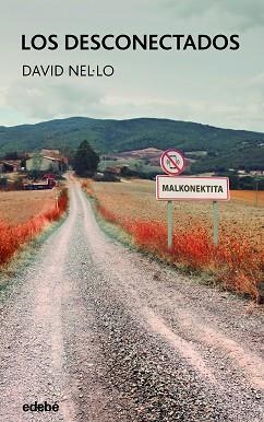 DESCONECTADOS, LOS | 9788468363394 | NEL·LO COLOM, DAVID | Llibreria L'Illa - Llibreria Online de Mollet - Comprar llibres online