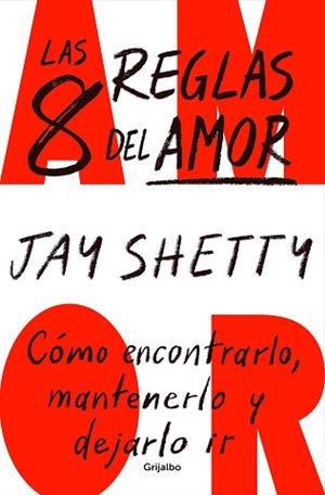 8 REGLAS DEL AMOR, LAS | 9788425364600 | SHETTY, JAY | Llibreria L'Illa - Llibreria Online de Mollet - Comprar llibres online