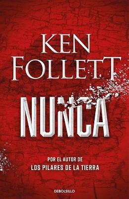 NUNCA | 9788466362634 | FOLLETT, KEN | Llibreria L'Illa - Llibreria Online de Mollet - Comprar llibres online