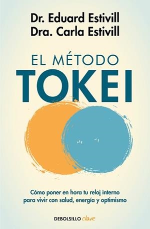 METODO TOKEI, EL | 9788466358613 | ESTIVILL, DR. EDUARD/ESTIVILL, CARLA | Llibreria L'Illa - Llibreria Online de Mollet - Comprar llibres online