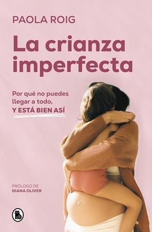 CRIANZA IMPERFECTA, LA | 9788402428349 | ROIG, PAOLA | Llibreria L'Illa - Llibreria Online de Mollet - Comprar llibres online