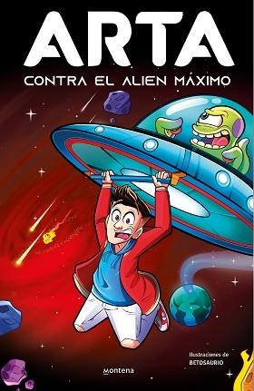 ARTA CONTRA EL ALIEN MÁXIMO (ARTA GAME 3) | 9788419357922 | GAME, ARTA | Llibreria L'Illa - Llibreria Online de Mollet - Comprar llibres online