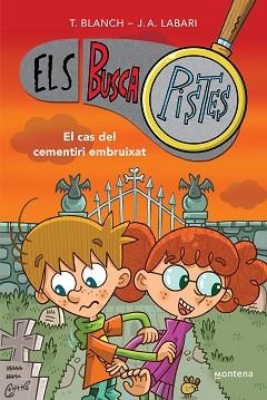 CAS DEL CEMENTIRI EMBRUIXAT (ELS BUSCAPISTES 4) | 9788419241603 | BLANCH, TERESA/LABARI, JOSÉ ÁNGEL | Llibreria L'Illa - Llibreria Online de Mollet - Comprar llibres online