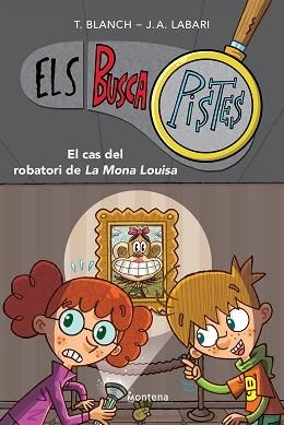 CAS DEL ROBATORI DE LA MONA LOUISA (ELS BUSCAPISTES 3), EL | 9788419241580 | BLANCH, TERESA/LABARI, JOSÉ ÁNGEL | Llibreria L'Illa - Llibreria Online de Mollet - Comprar llibres online