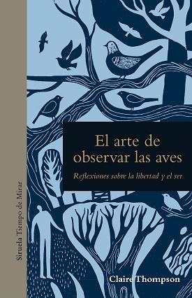 ARTE DE OBSERVAR LAS AVES, EL | 9788419419750 | THOMPSON, CLAIRE | Llibreria L'Illa - Llibreria Online de Mollet - Comprar llibres online