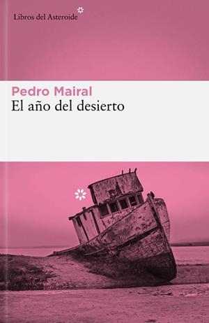 AÑO DEL DESIERTO, EL | 9788419089427 | MAIRAL, PEDRO | Llibreria L'Illa - Llibreria Online de Mollet - Comprar llibres online
