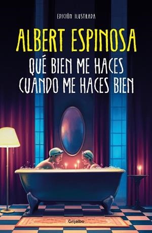 QUÉ BIEN ME HACES CUANDO ME HACES BIEN | 9788425363320 | ESPINOSA, ALBERT | Llibreria L'Illa - Llibreria Online de Mollet - Comprar llibres online