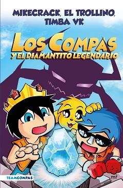COMPAS 1. LOS COMPAS Y EL DIAMANTITO LEGENDARIO (EDICIÓN A COLOR) | 9788427050785 | MIKECRACK, EL TROLLINO Y TIMBA VK | Llibreria L'Illa - Llibreria Online de Mollet - Comprar llibres online