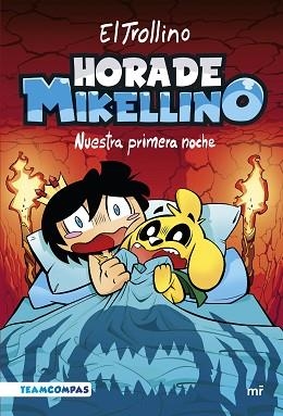 HORA DE MIKELLINO. NUESTRA PRIMERA NOCHE | 9788427050129 | EL TROLLINO | Llibreria L'Illa - Llibreria Online de Mollet - Comprar llibres online