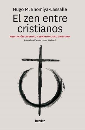 ZEN ENTRE CRISTIANOS, EL | 9788425449345 | ENOMIYA LASALLE, HUGO | Llibreria L'Illa - Llibreria Online de Mollet - Comprar llibres online