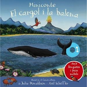 CARGOL I LA BALENA. MINICONTE, EL | 9788413492292 | DONALDSON, JULIA | Llibreria L'Illa - Llibreria Online de Mollet - Comprar llibres online