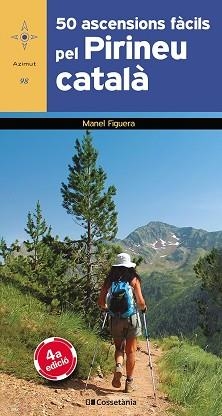 50 ASCENSIONS FÀCILS PEL PIRINEU CATALÀ | 9788413562537 | FIGUERA I ABADAL, MANEL | Llibreria L'Illa - Llibreria Online de Mollet - Comprar llibres online