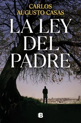 LEY DEL PADRE, LA | 9788466672573 | CASAS, CARLOS AUGUSTO | Llibreria L'Illa - Llibreria Online de Mollet - Comprar llibres online