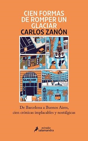 CIEN FORMAS DE ROMPER UN GLACIAR | 9788418968969 | ZANÓN, CARLOS | Llibreria L'Illa - Llibreria Online de Mollet - Comprar llibres online