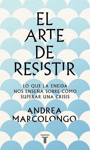 ARTE DE RESISTIR, EL | 9788430624195 | MARCOLONGO, ANDREA | Llibreria L'Illa - Llibreria Online de Mollet - Comprar llibres online
