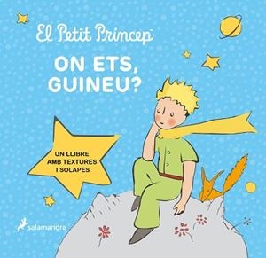 PETIT PRÍNCEP. ON ETS, GUINEU? | 9788418797644 | SAINT-EXUPÉRY, ANTOINE DE | Llibreria L'Illa - Llibreria Online de Mollet - Comprar llibres online