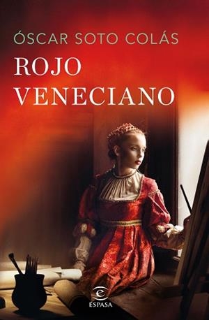 ROJO VENECIANO | 9788467067248 | SOTO COLÁS, ÓSCAR | Llibreria L'Illa - Llibreria Online de Mollet - Comprar llibres online