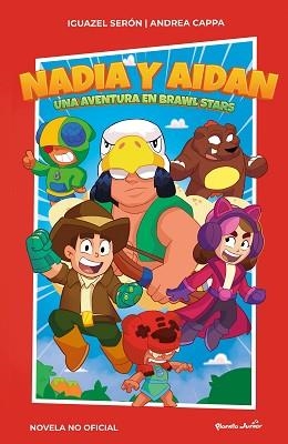 NADIA Y AIDAN. UNA AVENTURA EN BRAWL STARS | 9788408267010 | SERÓN, IGUAZEL | Llibreria L'Illa - Llibreria Online de Mollet - Comprar llibres online