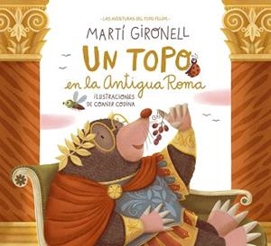 TOPO EN LA ANTIGUA ROMA, UN | 9788408268550 | GIRONELL, MARTÍ/CODINA, COANER | Llibreria L'Illa - Llibreria Online de Mollet - Comprar llibres online