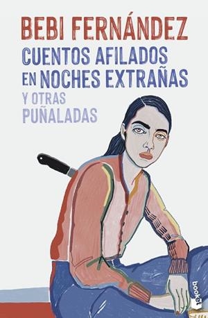 CUENTOS AFILADOS EN NOCHES EXTRAÑAS Y OTRAS PUÑALADAS | 9788408269670 | FERNÁNDEZ, BEBI | Llibreria L'Illa - Llibreria Online de Mollet - Comprar llibres online