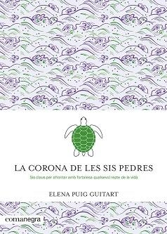CORONA DE LES SIS PEDRES, LA | 9788419590091 | PUIG GUITART, ELENA | Llibreria L'Illa - Llibreria Online de Mollet - Comprar llibres online