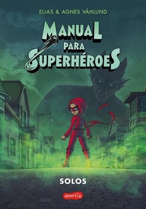 MANUAL PARA SUPERHÉROES 3: SOLOS | 9788418774645 | VÅHLUND, ELIAS | Llibreria L'Illa - Llibreria Online de Mollet - Comprar llibres online