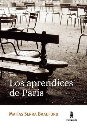 APRENDICES DE PARÍS, LOS | 9788412505382 | SERRA BRADFORD, MATÍAS | Llibreria L'Illa - Llibreria Online de Mollet - Comprar llibres online