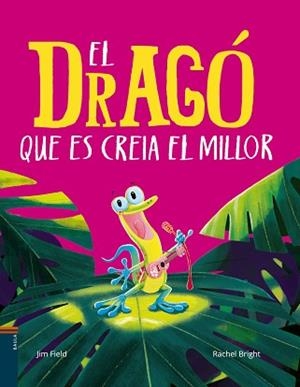 DRAGÓ QUE ES CREIA EL MILLOR, EL | 9788447949151 | BRIGHT, RACHEL | Llibreria L'Illa - Llibreria Online de Mollet - Comprar llibres online