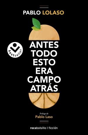 ANTES TODO ESTO ERA CAMPO ATRÁS | 9788418850608 | LOLASO, PABLO | Llibreria L'Illa - Llibreria Online de Mollet - Comprar llibres online