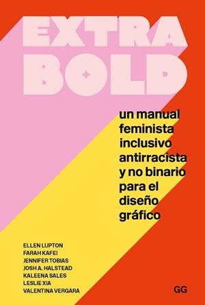 EXTRA BOLD | 9788425233777 | LUPTON, ELLEN/KAFEI, FARAH/TOBIAS, JENNIFER/HALSTEAD, JOSH A./SALES, KALEENA/XIA, LESLIE/VERGARA, VA | Llibreria L'Illa - Llibreria Online de Mollet - Comprar llibres online