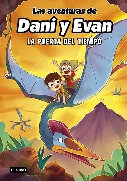 AVENTURAS DE DANI Y EVAN 7. LA PUERTA DEL TIEMPO | 9788408266754 | LAS AVENTURAS DE DANI Y EVAN