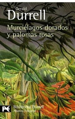 MURCIÉLAGOS DORADOS Y PALOMAS ROSAS | 9788420663371 | DURRELL, GERALD | Llibreria L'Illa - Llibreria Online de Mollet - Comprar llibres online